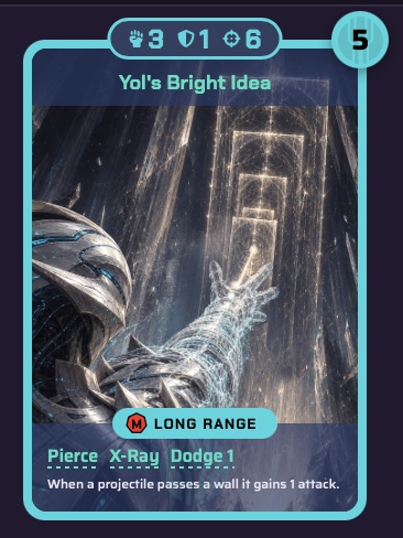 The same card in the game: Yol's Bright Idea, Pierce, X-Ray, Dodge 1